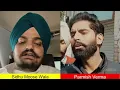 SIDHU MOOSE WALA And PARMISH VERMA Talking About Each Other