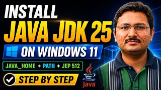 How to Install Java JDK 25 on Windows 11 JAVA - HOME PATH JEP 512