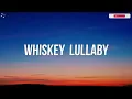Brad Paisley - Whiskey Lullaby (feat. Alison Krauss) (Lyrics)