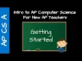 AP CS A Teacher Training - Getting Started