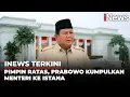 Download Lagu Prabowo Kumpulkan Menteri di Istana Usai Lawatan Beijing, Bahas Apa? | iNews Terkini (4/9)