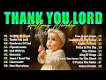 Download Lagu THANK YOU LORD ✝ Best Morning Worship Songs Playlist 🎶 Top 100 Christian Gospel Songs