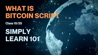 Bitcoin Script in Blockchain simply explained Class - Simply Learn Blockchain 101