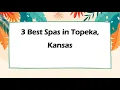 3 Best Spas in Topeka Kansas Wellness Centers