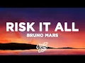 Bruno Mars - Risk It All