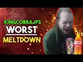 KingCobraJFS Worst Meltdown