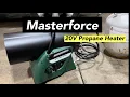 Masterforce 20 Volt 60 000 BTU Portable Forced Air Propane Heater - garage detailing