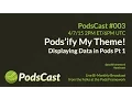 Lagu PodsCast #003: Pods'ify My Theme! Displaying Data in Pods Pt 1