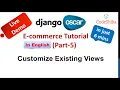 Django Oscar E-commerce tutorial - Customize Existing Views Part-5 In English