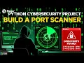 Build a Port Scanner in Python Cybersecurity Networking Project
