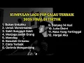 Download Lagu KUMPULAN LAGU POP GALAU TERBAIK 2025 VIRAL DI TIKTOK || Playlist lagu galau brutal