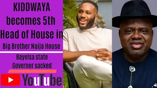 kiddwaya becomes 5th head of house in bbn bayelsa state governor sacked by tribunal 