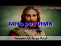 Download Lagu Ai Ho do Tuhan - Karaoke Lirik tanpa vocal - Sari Simorangkir