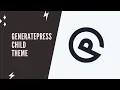 How To Install WordPress Child Theme For Generatepress