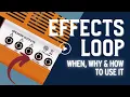 Effects Loop Explained When Why How To Use Your FX Loop