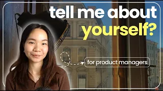 How to Answer Tell me About Yourself in Product Manager PM Interviews Framework Example