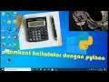 Tutorial Membuat Program Kalkulator Sederhana Menggunakan Bahasa Python melalui Jupyter Notebook