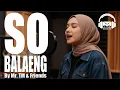 So Balaeng - Ciptaan Ade Oman | Mr.TM \u0026 Friends