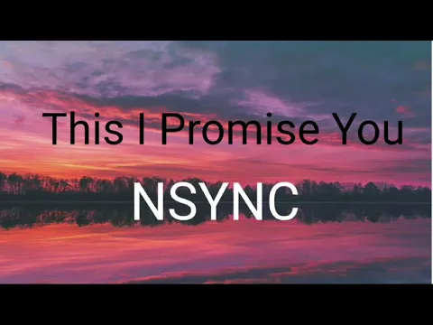 Download MP3 This I Promise You - NSync (Lyrics)