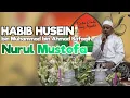 Download Lagu Nurul Mustofa - Habib Husain bin Muhammad bin Ahmad Bafaqih