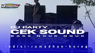 Download DJ PARTY BASS NGUK NGUK TERBARU 2024 || COCOK BUAT CEK SOUND BASS HOREG MP3