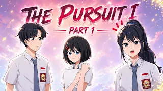 #461 || The Pursuit I Part 1 - Drama Animasi Sekolah SMA