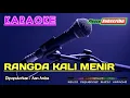 Download Lagu RANGDA KALI MENIR -Aan Aniza- KARAOKE