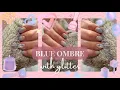 EASY Blue Ombre Nails TUTORIAL for Beginners Glitter Accent Nail Design