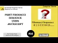 16 Print Fibonacci series n terms in JavaScript JavaScript Program for beginners in Hindi