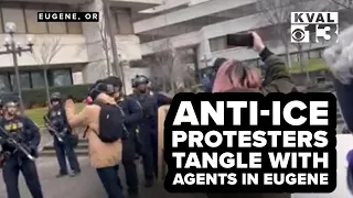 Protesters tussle with agents in Eugene