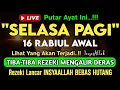 Download Lagu Putar Ayat ini Di Bulan Rabiul Awal. Segala Hajad Dikabulkan, Rezeki Mengalir Deras, Aamiin