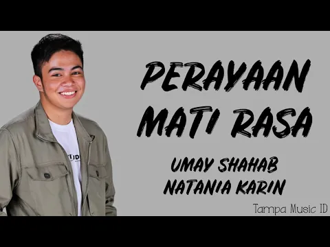 Download MP3 Perayaan Mati Rasa - Umay Shahab \u0026 Natania Karin (Lirik Lagu) ~ Bila waktunya langit memanggilmu....