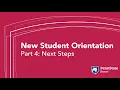New Student Orientation Part 4 Next Steps