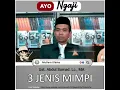 Download Lagu 3 JENIS  MIMPI MENURUT Ust. Abdul Somad. Lc., MA