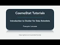 CosmoStat Tutorials Introduction to Docker for Data Scientists