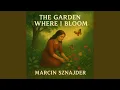 Lagu The Garden Where I Bloom