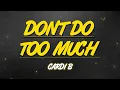 Cardi B - Don't Do Too Much | Slowed + Reverb