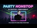 Download Lagu PARTY NONSTOP 24 JAM | DJ DUTCH x BREAKBEAT FULL BASS HITS 2025 | REQ TYAKATSUKI #dj #remix #party
