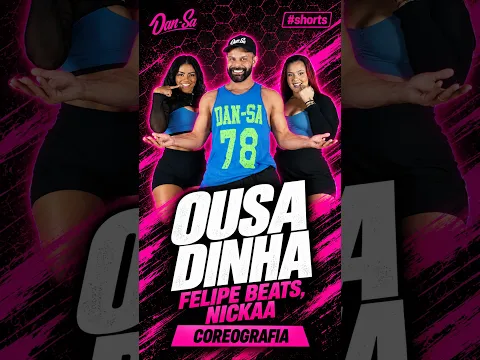 Ousadinha - Felipe Beats, Nickaa - Dan-Sa / Daniel Saboya (Coreografia) #shorts