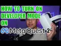How to turn on developer mode on Meta Quest 2