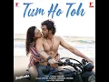 Tum Ho Toh (Movie: Saiyaara) - Vishal Mishra, Raj Shekhar & Hansika Pareek