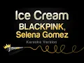 Download Lagu BLACKPINK, Selena Gomez - Ice Cream (Karaoke Version)