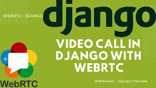 Call in Django with WebRTC and Django Channels