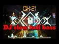 Download Lagu Dj slow full bass terbaru 2021 cocok untuk santai // kehadiran cinta