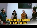 Download Lagu PERJALANAN ROWMAN DI BAND GARUX SEBELUM DI UNGU