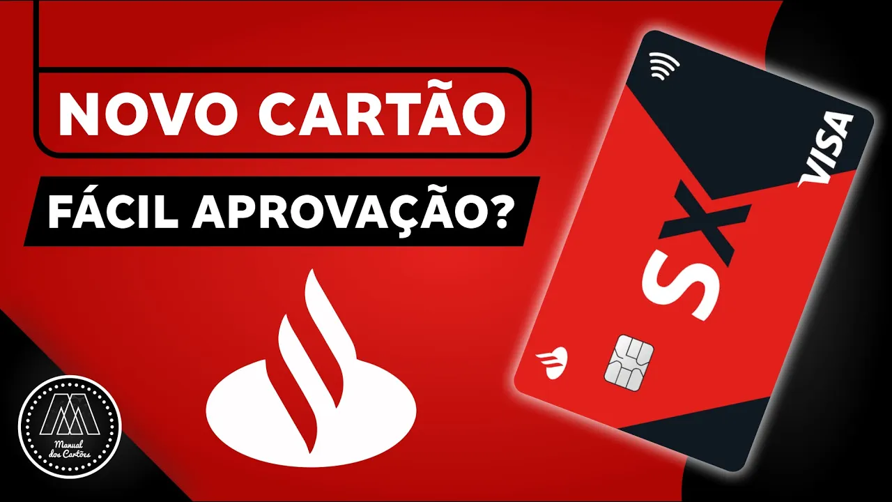 NOVO CARTÃO SX SANTANDER SEM ANUIDADE E FÁCIL APROVAÇÃO!