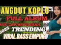 Download Lagu TRENDING ‼️ KERAMAT‼️ DJ DANGDUT REMIX KOPLO TERPOPULER ‼️ VIRAL TIKTOK YOUTUBE 2025