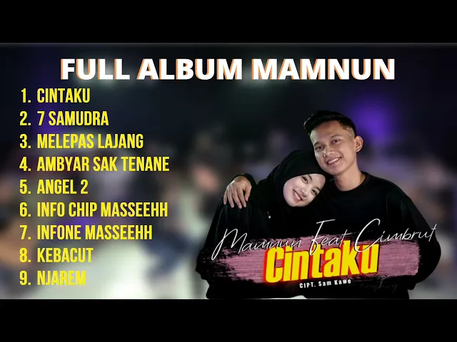 Download MP3 Mamnun Ft. Cimbrut - CINTAKU - Full Album Terbaru - Tanpa Iklan