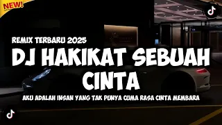 dj hakikat sebuah cinta iklim remix terbaru 2025 