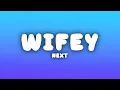Download Lagu Next - Wifey (Lyrics)